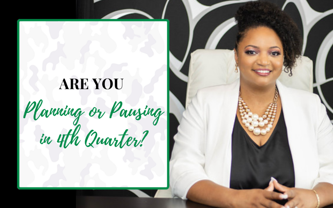 Are you planning or pausing in 4th quarter?