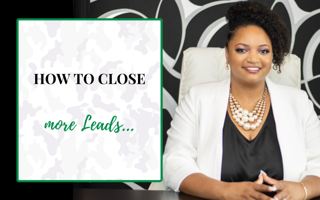 How To Close More Leads